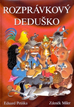 Rozprávkový deduško (Eduard Petiška, Zdeněk Miler)