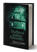 Duchové rodiny Folcroftů (Darcy Coates)