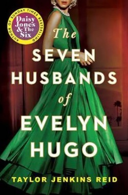 The Seven Husbands of Evelyn Hugo: A Novel (Taylor Jenkins Reid)