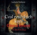 Cval rytířských koní Otec a synové (audiokniha) (Ludmila Vaňková)
