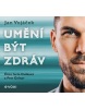 Jan Vojáček: Umění být zdráv (audiokniha) (Jan Vojáček)