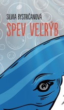 Spev veľrýb (Silvia Bystričanová)