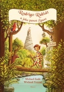 Rodrigo Rabiát a jeho panoš Špunt (Michael Ende, Wieland Freund)