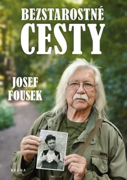 Bezstarostné cesty (Josef Fousek)