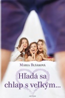 Hľadá sa chlap s velkým... (Mária Blšáková)