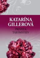 Priveľa tajomstiev (Katarína Gillerová)