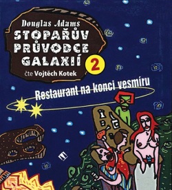 Stopařův průvodce Galaxií 2 (audiokniha) (Douglas Adams, Vojtěch Kotek)