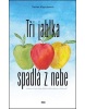 Tři jablka spadlá z nebe (Narine Abgarjanová)
