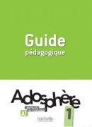 Adosphère 1 Guide pédagogique (M. L. Poletti, Céline Himber)