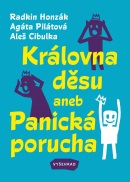 Královna děsu aneb Panická porucha (Aleš Cibulka, Agáta Pilátová, Radkin Honzák)