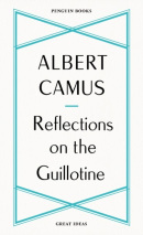 Reflections on the Guillotine (Albert Camus)