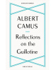 Reflections on the Guillotine (Albert Camus)