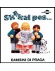 Skákal pes (Bambini di Praga)