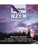Písničky z Balady pro banditu (Iva Bittová, Zuzana Lapčíková, Iveta Blanarovičová, Jiří St., Miroslav Donutil)
