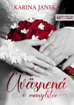 Uväznená v manželstve (Karina Janská)