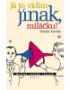 Já to vidím jinak, miláčku (Nataša Tánská)
