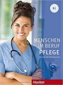 Menschen Im Beruf - Pflege B1 Kursbuch mit Audio-CD (Valeska Hagner)