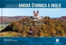 Banská Štiavnica a okolie z neba (Jakub Chovan, Bohuš Schwarzbacher)