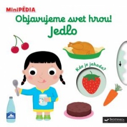 MiniPÉDIA - Objavujeme svet hrou! Jedlo (Nathalie Choux)