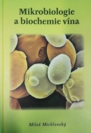 Mikrobiologie a biochemie vína (Miloš Michlovský)