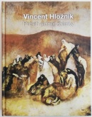 Vincent Hložník - Príbeh jednej zbierky (Milan Baláž)
