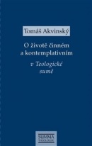 O životě činném a kontemplativním v Teologické sumě (Tomáš Akvinský)