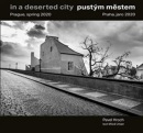 Pustým městem / In a Deserted City (Pavel Hroch, Miloš Urban)