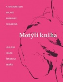 Motýlí kniha (Lucie Faulerová, A. Gravensteen, Petr Borkovec, Marek Šindelka, Jakub König)