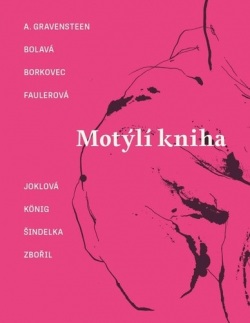 Motýlí kniha (Lucie Faulerová, A. Gravensteen, Petr Borkovec, Marek Šindelka, Jakub König)