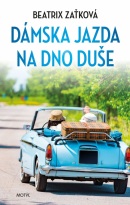 Dámska jazda na dno duše (Beatrix Zaťková)