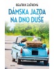 Dámska jazda na dno duše (Lubomír Lichý)