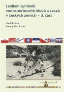 Lexikon symbolů vodosportovních klubů a svazů v českých zemích  3. část (Aleš Brožek)