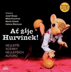 Ať žije Hurvínek! (audiokniha) (Helena Štáchová, Miloš Kirschner, Vladimír Straka, Gabriela Vránová)