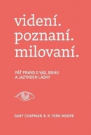 videní. poznaní. milovaní. (Robert Moore, Gary Chapman)