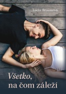 Všetko, na čom záleží (Lucia Braunová)