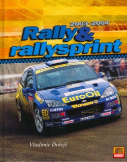 Rally a Rallysprint 2003 - 2004 (Vladimír Dolejš)
