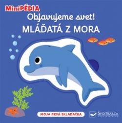 MiniPÉDIA - Objavujeme svet! Mláďatá z mora (Nathalie Choux)