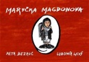 Maryčka Magdonova (Lubomír Lichý, Petr Bezruč)