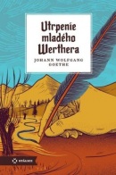 Utrpenie mladého Werthera (Johann Wolfgang von Goethe)