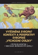 Vytěsněná Evropa? (Petr Hlaváček, Michael Romancov)