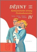Dějiny Komunistické strany Československa IV. (Vít Hloušek, Stanislav Balík, Jaroslav Pažout, Tomáš Vilímek, Jiří Kocian)
