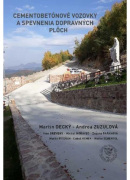 Cementobetónové vozovky a spevnenia dopravných plôch (Martin Decký;Andrea Zuzulová; kolektív autorov)