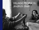 Village People (Vladimír Birgus, Jindřich Štreit)