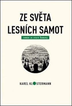Ze světa lesních samot (Karel Klostermann, Tibor Varga)