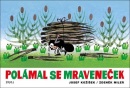 Polámal se mraveneček (Josef Kožíšek, Zdeněk Miler)