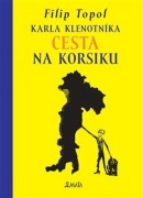 Karla Klenotníka cesta na Korsiku (Filip Topol)