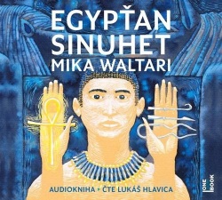 Egypťan Sinuhet (audiokniha) (Lukáš Hlavica, Mika Waltari)