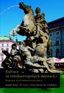 Kultura ve středoevropských dějinách (Tomáš Borovský, Tomáš Knoz, Jiří Lach)