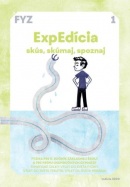 ExpEdícia 1 - Fyzika pre 6. ročník základnej školy a pre prímu osemročných gymnázií (Viera Lapitková, Peter Demkanin, Renáta Tóthová)