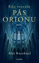 Kdo rozváže pás Orionu (Aleš Rozehnal)